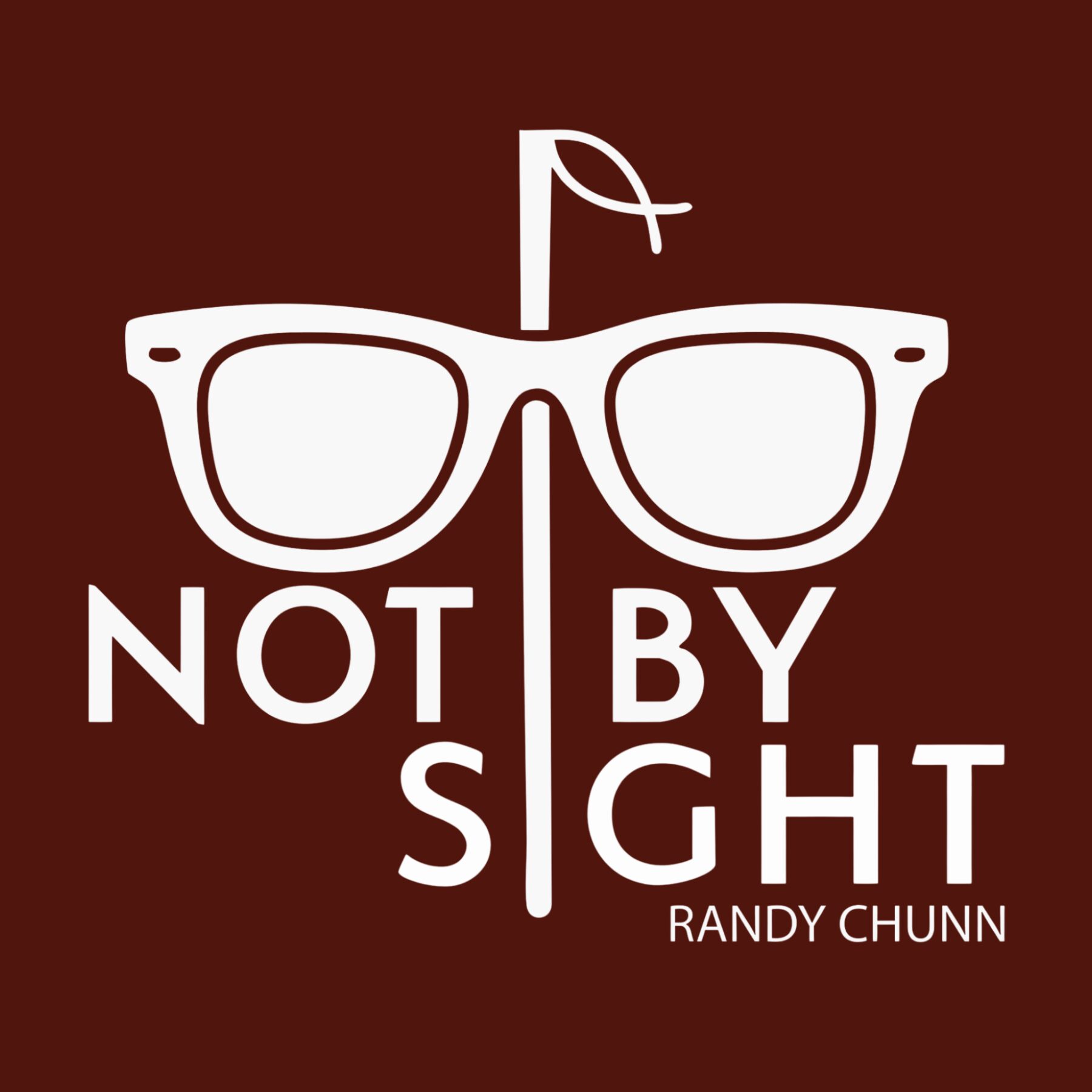 Randy Chunn Not By Sight